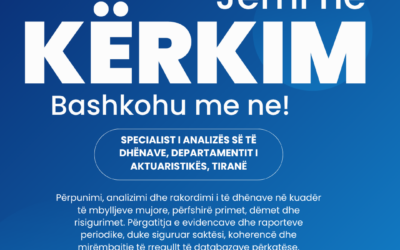 NJOFTIM PËR VEND TË LIRË PUNE - Specialist i analizës së të dhënave, Departamentit i Aktuaristikës, Tiranë
